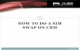 HOW TO DO A SIM SWAP ON CRM - socwiki.wdfiles.comsocwiki.wdfiles.com › local--files › how-to-do-a-sim... · HOW TO DO A SIM SWAP ON CRM 2014/11/06 1 . ... Mahendra Mahadeo Product