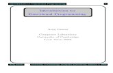 Introduction to Functional Programming · Introduction to Functional Programming 5 Functional programming In the functional programming style, the computational task to be programmed
