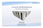 Cormant DCIM & Beyond · Cormant DCIM & Beyond Information Presentation Presented By Stuart Hallin Practice Area Head ... Dashboards can contain layered data allowing users to drill
