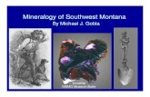 Mineralogy of Southwest Montana - Montana Tech - Montana's ... · Wyoming Archean Province - Precambrian Metamorphic and Tertiary Intrusive Rocks • Metamorphic Rocks – Almandine,