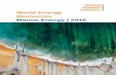 World Energy Resources Marine Energy | 2016 · ‘High scenario’ for wave and tidal energy deployment the global market could be ‘worth up to c.£460bn (cumulative, undiscounted)