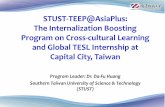 STUST-TEEP@AsiaPlus: The Internalization Boosting Program ... · this TEEP program has being one of the best experiences of my life. Alejandra Wenceslao (US) I joined this program