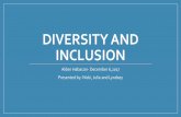 DIVERSITY AND INCLUSION - Lifetime Networks · DIVERSITY AND INCLUSION Alden Habacon- December 6,2017 Presented by: Nicki, Julie and Lyndsey. Agenda: Introduction Inclusive Leadership