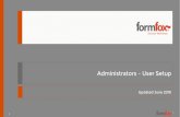 Administrators – User Setup › training › PDF › Admin...10 For Administrators Profile Type: Administrator Administrators can access the administrator portion of FormFox (User