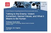 TALKING TO THE ENEMY - LSE Home · Suicide Bombing: Mundane or Moral Logic? Current analyses stress the “strategic logic,” organ ization, and risk assessments involved. Sheikh
