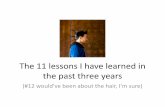 The 11 lessons I have learned in the past three yearsjamesdong.herokuapp.com/assets/Lessons from consulting.pdf · The 11 lessons I have learned in the past three years (#12 would’ve