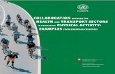 Collaboration between the health and the transport sectors ...€¦ · collaboration between the health sector and other rel-evant sectors, especially transport, to promote health-enhancing