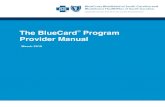 2019 BlueCard Program Provider Manual - bluechoicesc.com · The BlueCard® Program Provider Manual March 2019 1. Introduction: The BlueCard Program Makes Filing Claims Easy As a participating