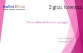 Wireless Network Forensics Unplugged · 2015-10-06 · wireless access points, and touched on wireless traffic capture and analysis. We reviewed common attacks on wireless networks