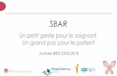 SBAR - Clinique Saint-Luc Bouge · 2018-03-05 · réexpliquer. / Plus de formation Ajouter dans le programme informatisé/dans les services des schémas ou information sur la communication