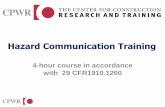 Hazard Communication Training€¦ · Hazard Communication Training . 4-hour course in accordance with 29 CFR1910.1200 . This course is delivered in 10 sections . 1. Course introduction