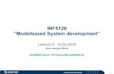 INF 5120 Modelbased System development€¦ · Telecom and Informatics 1 INF 5120 ´Modelbased System development ´ Lecture 5: 12.02.2018 Arne-Jørgen Berre arneb@ifi.uio.no and
