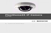 FlexiDome2X IP Camera - Bosch Security and Safety Systems ...€¦ · FlexiDome2X IP Camera Safety | en 9 Bosch Security Systems Installation and Operation Manual AR18-10-B006 | v1.1