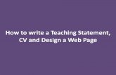 How to write a Teaching Statement, CV and Design a Web Pagepeople.math.gatech.edu/~dmargalit7/tsr/Teach-web-cv_2014.pdf · Crafting a teaching statement Two types of teaching statements: