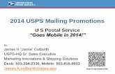 2014 USPS Mailing Promotions - gppcc.com€¦ · 2014 USPS Mailing Promotions U S Postal Service “Goes Mobile in 2014!” By: James H “Jamie” Cutburth USPS-HQ Sr. Sales Executive
