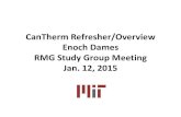 CanThermRefresher/Overview Enoch Dames RMG Study Group ...€¦ · (see Shamel’sstudy group presentation #5 for more) 2. High pressure limit rate coefficients, k ¥ 3. Pressure