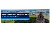 Improving Diabetes Care in Scotland...2018/02/02  · Prevention and Early Detection of Type 2 Diabetes Level 3 – T1 and T2DM diagnosed, GP refer to: Structured education programme