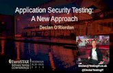 Application Security Testing: A New Approach€¦ · Application Security Testing: A New Approach Declan O’Riordan ... Path Traversal Filter By-Pass Attack Application Logic Finding