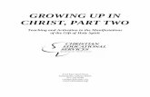 GROWING UP IN CHRIST, PART TWO - Truth Or Tradition? · GROWING UP IN CHRIST, PART TWO Teaching and Activation in the Manifestations of the Gift of Holy Spirit 2144 East 52nd Street