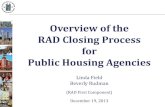Overview of the RAD Closing Process for Public Housing ... › webinars › RADclosingsphas.pdf · KEY PRE-CLOSING EVENTS 5 Prior to the start of the closing process, the PHA’s
