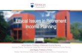 Ethical Issues in Retirement Income Planningretirement.theamericancollege.edu › sites › retirement › ... · • Retirement income planning requires the advisor to have the experience