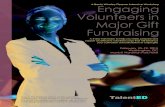 Engaging Volunteers in Major Gift FundraisingEngaging Volunteers in Major Gift Fundraising A Bentz Whaley Flessner Intensive Workshop A 3-day immersion to help you enlist, prepare