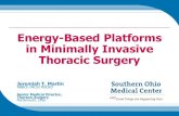 Energy-Based Platforms in Minimally Invasive …Energy-Based Platforms in Minimally Invasive Thoracic Surgery Jeremiah T. Martin MBBCh FRCSI MSCRD Senior Medical Director, Thoracic