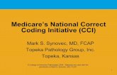 Medicare's National Correct Coding Initiative (CCI) › apps › docs › annual_meeting › presentation… · • “Used Car Salesman” approach is sometimes encountered. •