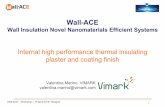 Wall-ACE€¦ · Valentina Marino, VIMARK valentina.marino@vimark.com. Wall-ACE. Wall Insulation Novel Nanomaterials Efficient Systems. 1. Wall-ACE – Workshop – 16 April 2019,