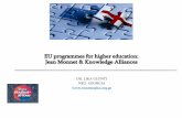 EU programmes for higher education: Jean Monnet ... › userfiles › File › custom... · Jean Monnet •New call expected in October 2017 with deadline in February/March 2018 •Online