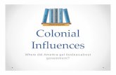 Colonial Influences PPT - eNetCOLORADO · Colonial Influences Where did America get its ideas about ... Use the reading and class discussion to complete all the fields in this activity.
