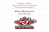 2016-2017 Volleyball Canada Championships (17U …...Volleyball Canada - 2016-2017 Bid Manual (17U/18U) PAGE 5 Along with the prestige of hosting one of the largest national-level