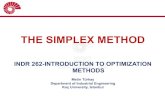 THE SIMPLEX METHOD - 👍 #iyileşeceğizhome.ku.edu.tr/~mturkay/indr262/INDR262_Simplex.pdfØAll of the information on the iterations of the simplex method can be represented in a