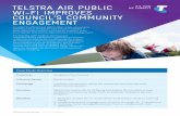 TELSTRA AIR PUBLIC WI-FI IMPROVES COUNCIL’S COMMUNITY ENGAGEMENT › content › dam › tcom › business... · 2020-06-19 · competition when it came to Telstra’s proposal.