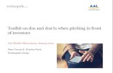 Toolkit on dos and don’ts when pitching in front of investors€¦ · Toolkit on dos and don’ts when pitching in front of investors AAL Market Observatory, January 2019 Peter