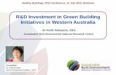 R&D Investment in Green Building Initiatives in Western ...€¦ · R&D Investment in Green Building Initiatives in Western Australia Co-author: ... knowledge broker in sustainable