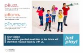 pBuzz l pBone l pTrumpet l just play!...2017/10/19  · pBuzz makes learning fun which encourages young students to play a brass instrument.”-Dawn M. Forsythe, Director of Bands,