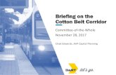 Briefing on the Cotton Belt Corridor...0 Briefing on the Cotton Belt Corridor Committee-of-the-Whole November 28, 2017 Chad Edwards, AVP Capital Planning