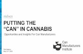 PUTTING“CAN” IN CANNABIS THE€¦ · .3 Legal Adult Use Legal Medicinal Use Legal Adult Use + Active Retail • Marijuana is still a federally illegal, schedule I drug • Fragmented