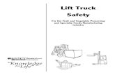 Lift Truck Safety - KSRE Bookstore– Lift Truck Safety Lesson 2 Objectives 1. Describe how to inspect a lift truck before operation. 2. Discuss safe startup, operation and shutdown