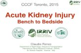 Acute Kidney Injury - Critical Care Canada Forum€¦ · Acute Kidney Injury Bench to Bedside Claudio Ronco Department of Nephrology, Dialysis & Transplantation International Renal