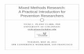 Mixed Methods Research: A Practical Introduction for ... · Mixed methods is a research methodology that: Focuses on research questions that call for real-life contextual understandings,