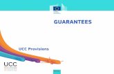 UCC Provisions - European Commissionec.europa.eu/taxation_customs/sites/taxation/files/... · 2016-09-13 · Level of guarantee (100% or 30% - existing customs debts; 100%, 50%, 30%