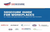 A Collective Partnership - SGSecure · Kickstart your workplace’s preparedness journey by taking the 4 easy steps today. What you can do now Get all your employees to download the