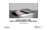 ECO-LABELLING AND SUSTAINABLE FISHERIES › library › efiles › documents › 1999... · 2013-09-12 · Eco-Labeling & Sustainable Fisheries IUCN - The World Conservation Union