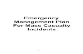 Emergency Management Plan For Mass Casualty …...Once the Emergency Management Plan for Mass Casualty Incidents has been activated and a disaster declared. The University Police will