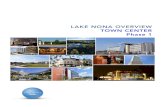 LAKE NONA OVERVIEW TOWN CENTER Phase 1 › d2 › 2NsVUBLWVT3OZ48rb74... · Lake Nona became the first community in the country (and only the second in North America) to be designated