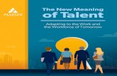 The New Meaning of Talent - Allegis Group · The New Meaning of Talent: Adapting to the Work and the Workforce of Tomorrow | 8 Differences among generations in the workforce have