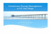 Continuous Energy Management at UC San Diego€¦ · commercial buildings 12 million sq. ft. of ... 100 200 300 400 500 600 700 800 kBTU/sf-yr Benchmarking. Monitoring-Based Commissioning