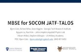 MBSE for SOCOM JATF-TALOS€¦ · Lessons: Directions for MBSE Tooling •MBSE tools are currently oriented for architects and systems engineers to develop a high-level description